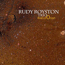 Royston, Rudy -Trio- - Rise of Orion