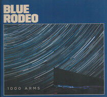 Blue Rodeo - 1000 Arms