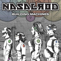 Nasalrod - Building Machines