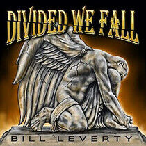 Leverty, Bill - Divided We Fall