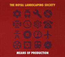 Royal Landscaping Society - Means of Production