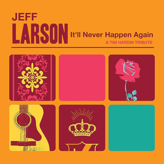 Larson, Jeff - It\'ll Never Happen Again