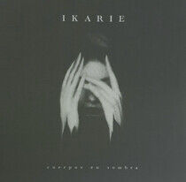 Ikarie - Cuerpos and Sombra