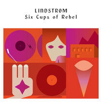 Lindstrom - Six Cups of Rebel