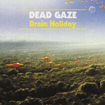 Dead Gaze - Brain Holiday