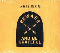 Maps & Atlases - Beware and Be Grateful