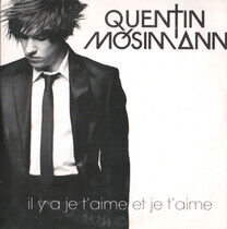 Mosimann, Quentin - Il Y a Je T'aime Et Je..