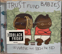 Lil Wayne & Rich the Kid - Trust Fund Babies