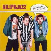 Gilipojazz - Donde Esta El Jazz?