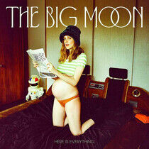 Big Moon - Here is Everything -Hq-