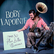 Lapointe, Boby - Mes 50 Plus Belles Chanso