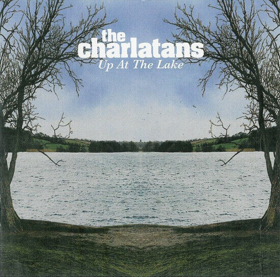 Charlatans - Up At the Lake