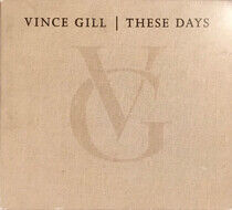 Gill, Vince - These Days =Box=