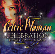 Celtic Woman - Celebrations - 15 Years..