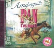 Amipagaille - Pan Tes Mort