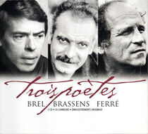Brel/Ferre/Brassens - Trois Poetes