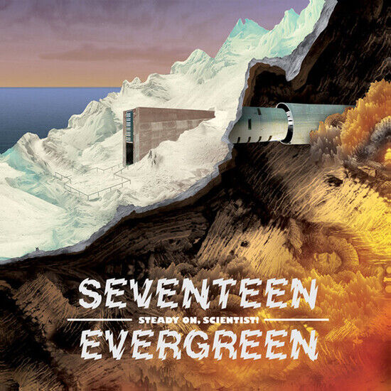 Seventeen Evergreen - Steady On, Scientist