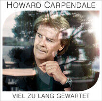 Carpendale, Howard - Viel Zu Lang Gewartet