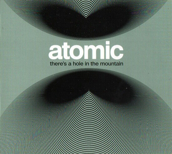 Atomic - There\'s a Hole In the..