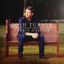 Turner, Josh - I Serve a Savior