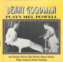 Goodman, Benny - Plays Mel Powell