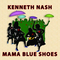 Nash, Kenneth - Mama Blue Shoes