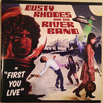 Dusty Rhodes and the Rive - First You Live