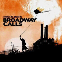 Broadway Calls - Good Views, Bad News