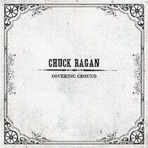 Ragan, Chuck - Covering Ground