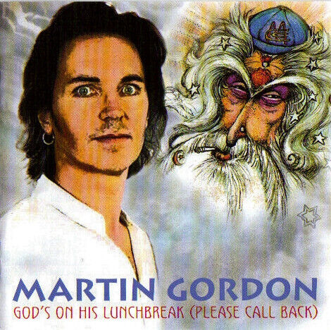 Gordon, Martin - God\'s On His Lunchbreak