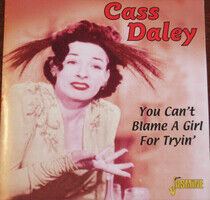 Daley, Cass - You Can't Blame a Girl Fo