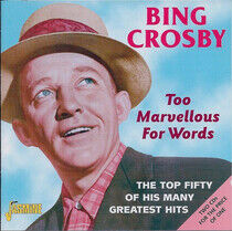 Crosby, Bing - Too Marvellous For Words