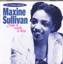 Sullivan, Maxine - Say It With a Kiss