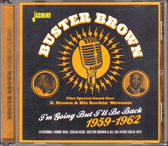 Brown, Buster Feat. B.Bro - I\'m Going But I\'ll Be..