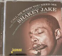 Shakey Jake - Call Me When You Need Me