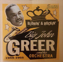 Greer, Big John - Blowin' & Rockin'..