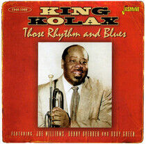 King Kolax - Those Rhythm and Blues..