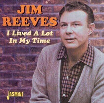 Reeves, Jim - I Lived a Lot In My Time