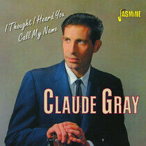 Gray, Claude - I Thought I Heard You..