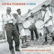 Turner, Otha & the Rising - Everybody Hollerin' Goat