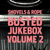 Shovels & Rope - Busted Jukebox Vol.2