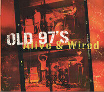 Old 97's - Alive N Wired (Live At..