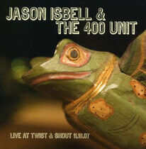 Isbell, Jason - Live At Twist & Shout