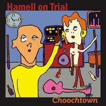 Hamell On Trial - Choochtown -Annivers-