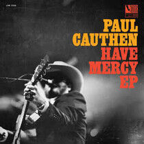 Cauthen, Paul - Have Mercy -Ep-