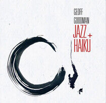 Goodman, Geoff - Jazz Plus Haiku