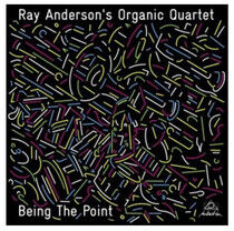 Anderson, Ray - Organic Quartet