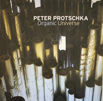 Protschka, Peter - Organic Universe