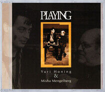 Honing, Yuri/Misha Mengel - Playing