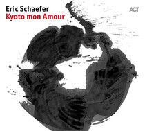 Schaefer, Eric - Kyoto Mon Amour -Digi-